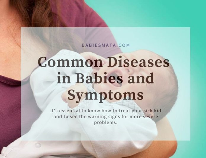 Common Diseases in Babies and Symptoms | BabiesMata
